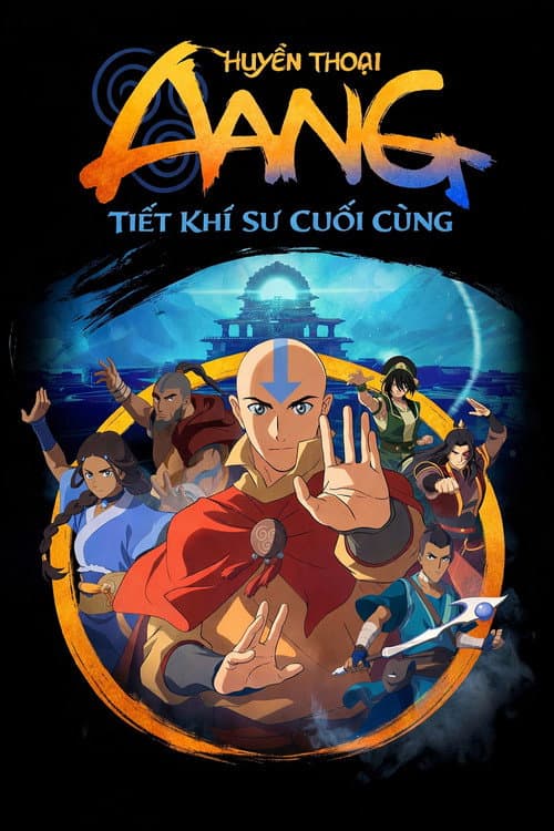 Poster phim Huyền Thoại Aang: Tiết Khí Sư Cuối Cùng